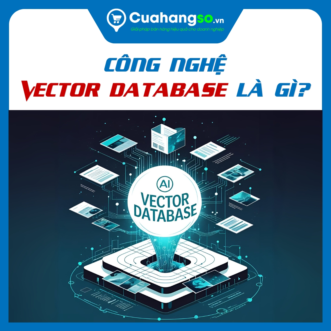 Công Nghệ Vector Database Là Gì?