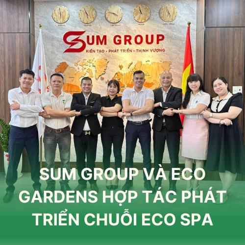 Sum Group Và Eco Gardens Ký Kết Hợp Tác Phát Triển Chuỗi Eco Spa Kiến Tạo Hệ Sinh Thái Spa Xanh