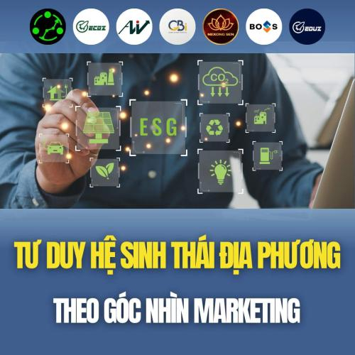 Tư Duy Hệ Sinh Thái Địa Phương Theo Góc Nhìn Marketing