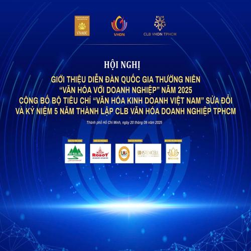 Thông Báo Hội Nghị “Văn Hóa Với Doanh Nghiệp” 2025: Công Bố Bộ Tiêu Chí Văn Hóa Kinh Doanh Việt Nam Sửa Đổi & Kỷ Niệm 5 Năm CLB Văn Hóa Doanh Nghiệp TP.HCM