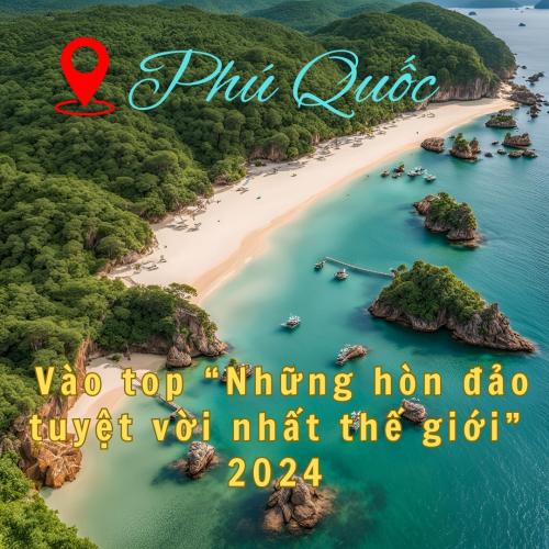 Phú Quốc Vào Top | Những Hòn Đảo Tuyệt Vời Nhất Thế Giới 2024