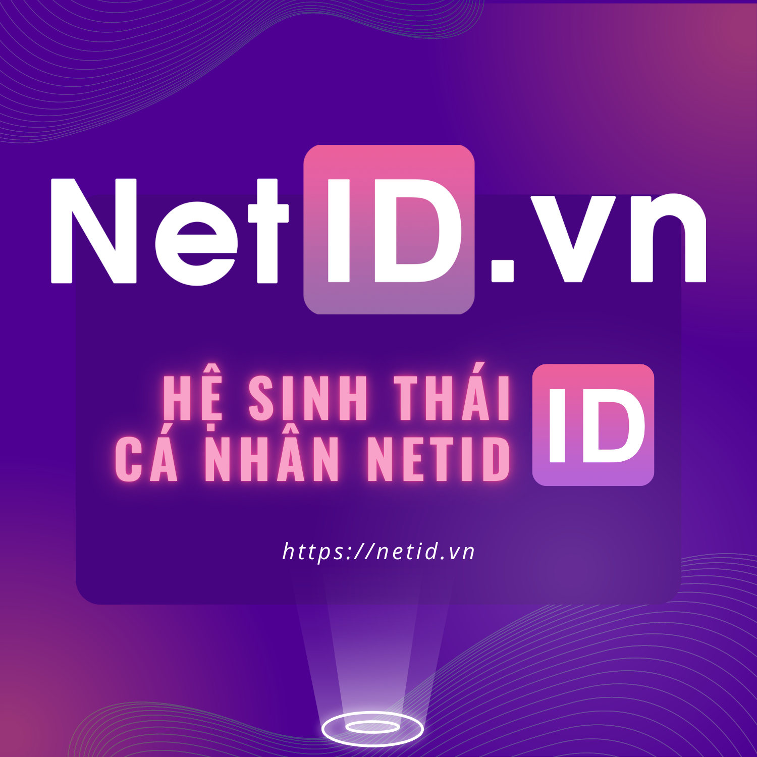 Giới Thiệu Hệ Sinh Thái Cá Nhân NetID