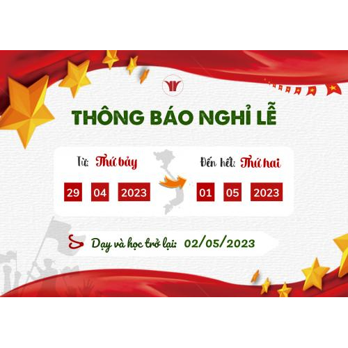 THÔNG BÁO NGHỈ ĐẠI LỄ 30/04 & QUỐC TẾ LAO ĐỘNG 1/5