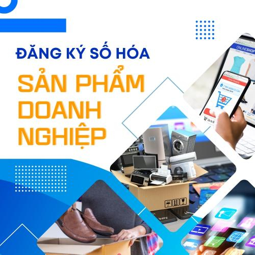 Đăng Ký Số Hóa Sản Phẩm Doanh Nghiệp