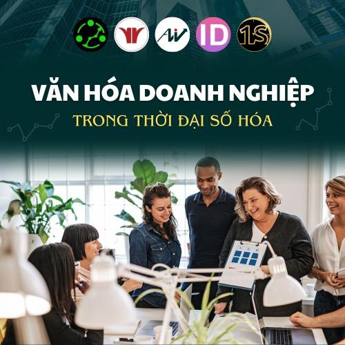 Xây Dựng Văn Hóa Doanh Nghiệp Trong Thời Đại Chuyển Đổi Số