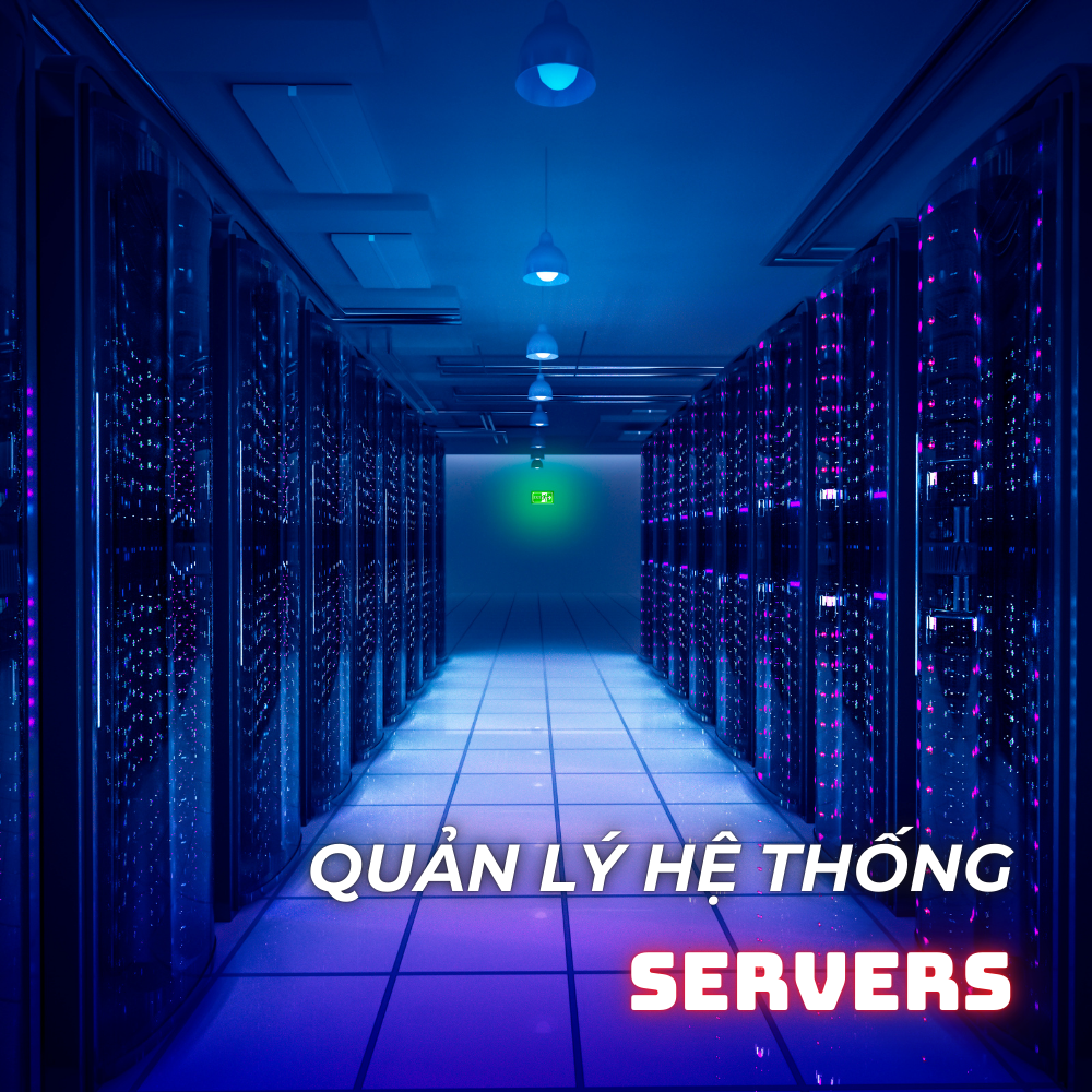 Quản Lý Hệ Thống Servers