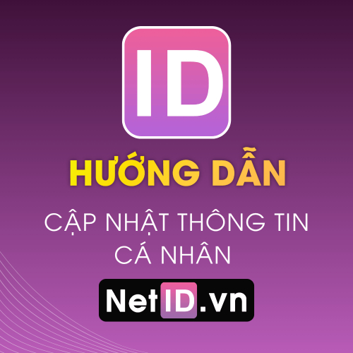 Hướng Dẫn Cập Nhật Thông Tin Cơ Bản NetID