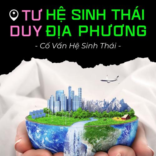 Cố Vấn Hệ Sinh Thái Và Tư Duy Hệ Sinh Thái Địa Phương