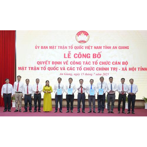 Công bố quyết định tổ chức, cán bộ Mặt trận Tổ quốc và các tổ chức chính trị - xã hội tỉnh An Giang