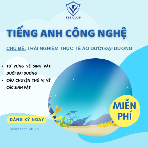 Buổi trải nghiệm Tiếng Anh Công nghệ - Khám phá đại dương bằng thực tế ảo