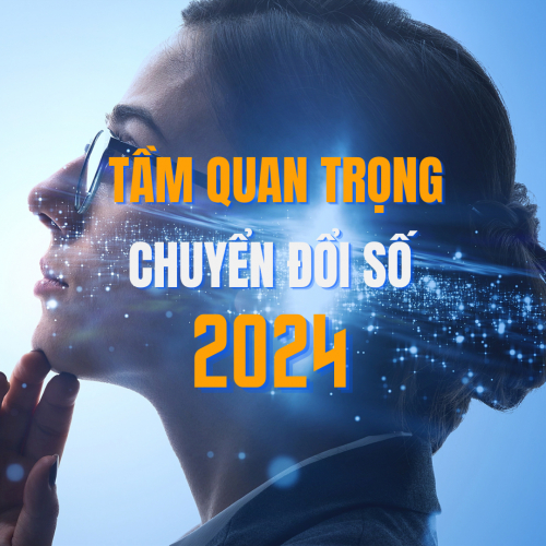 Tầm Quan Trọng Của Chuyển Đổi Số Trong Năm 2024