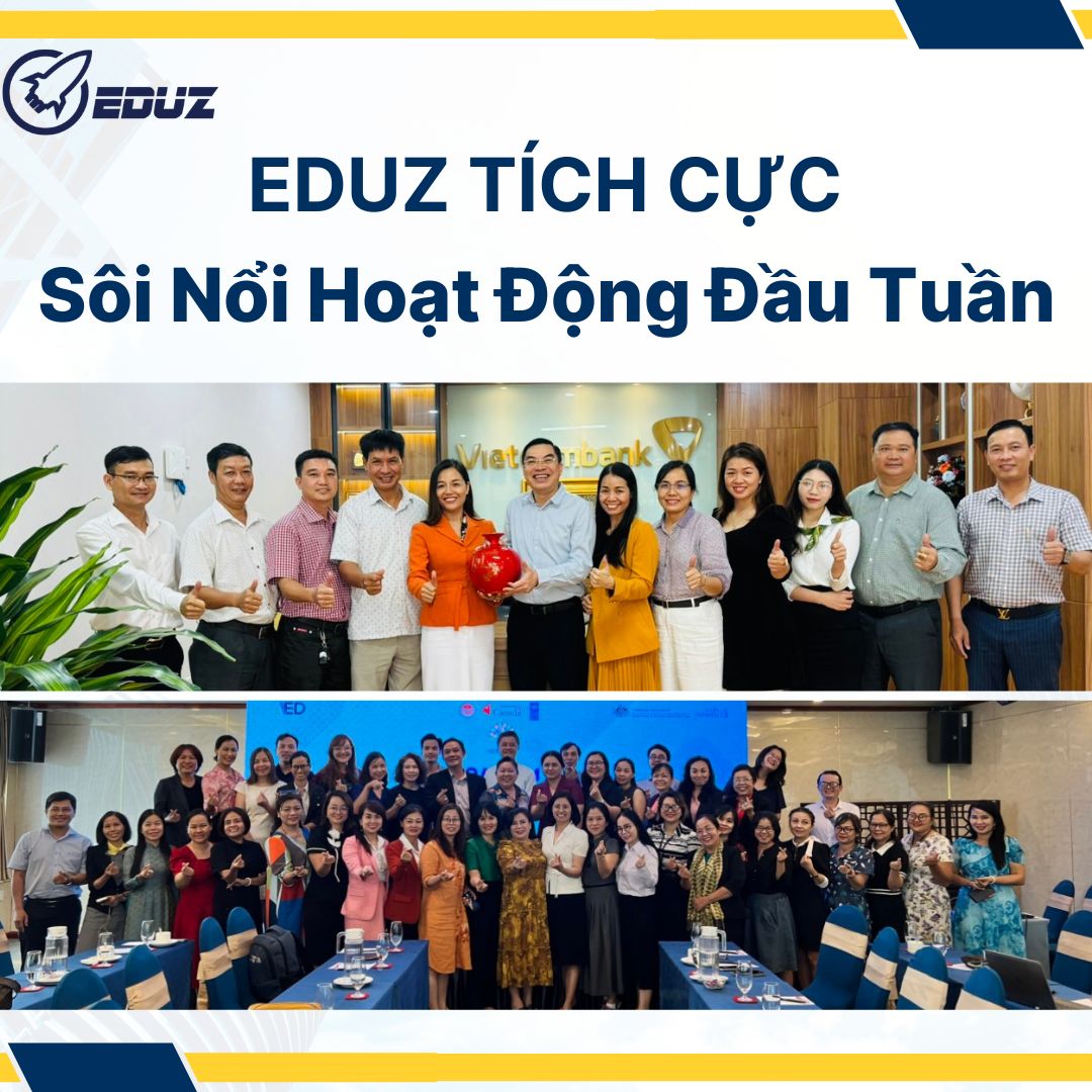 EDUZ Tích Cực - Sôi Nổi Hoạt Động Đầu Tuần