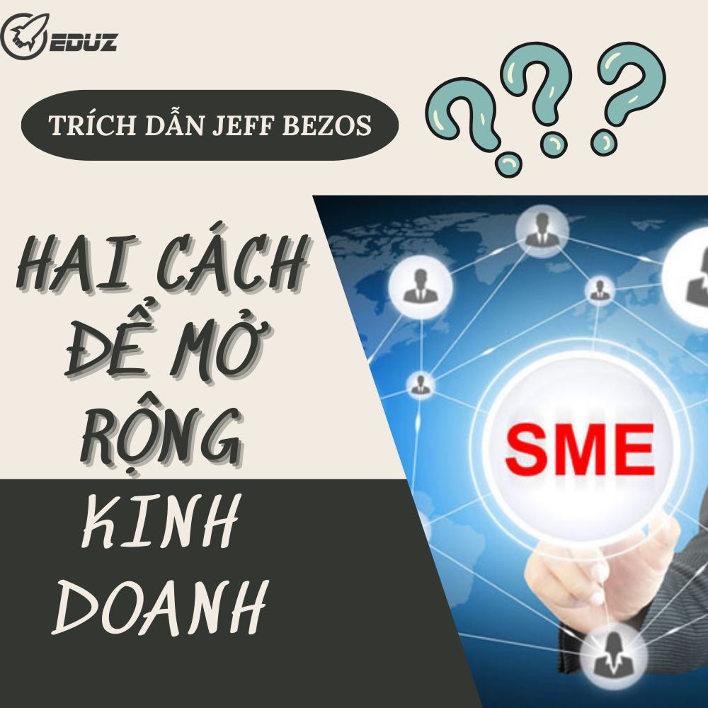 Jeff Bezos: Hai Cách Để Mở Rộng Kinh Doanh