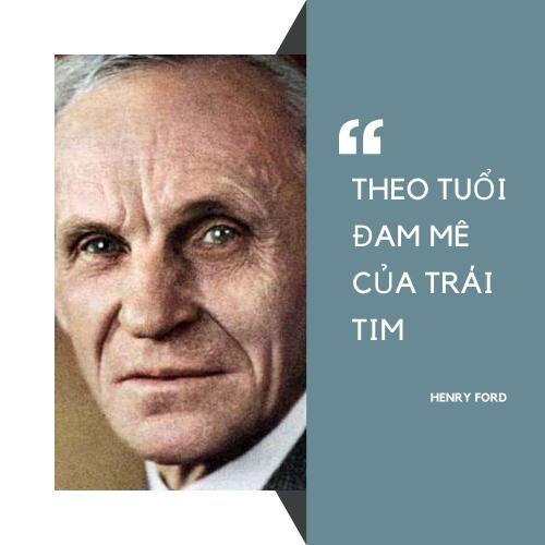 HENRY FORD: Theo Đuổi Đam Mê Của Trái Tim