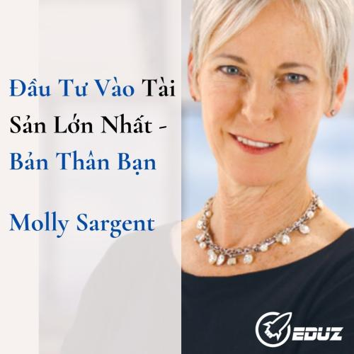 Đầu Tư Vào Tài Sản Lớn Nhất - Bản Thân Bạn (Molly Sargent)