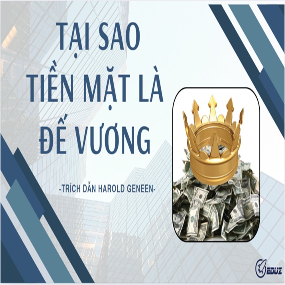 Tại Sao Tiền Mặt Là Đế Vương