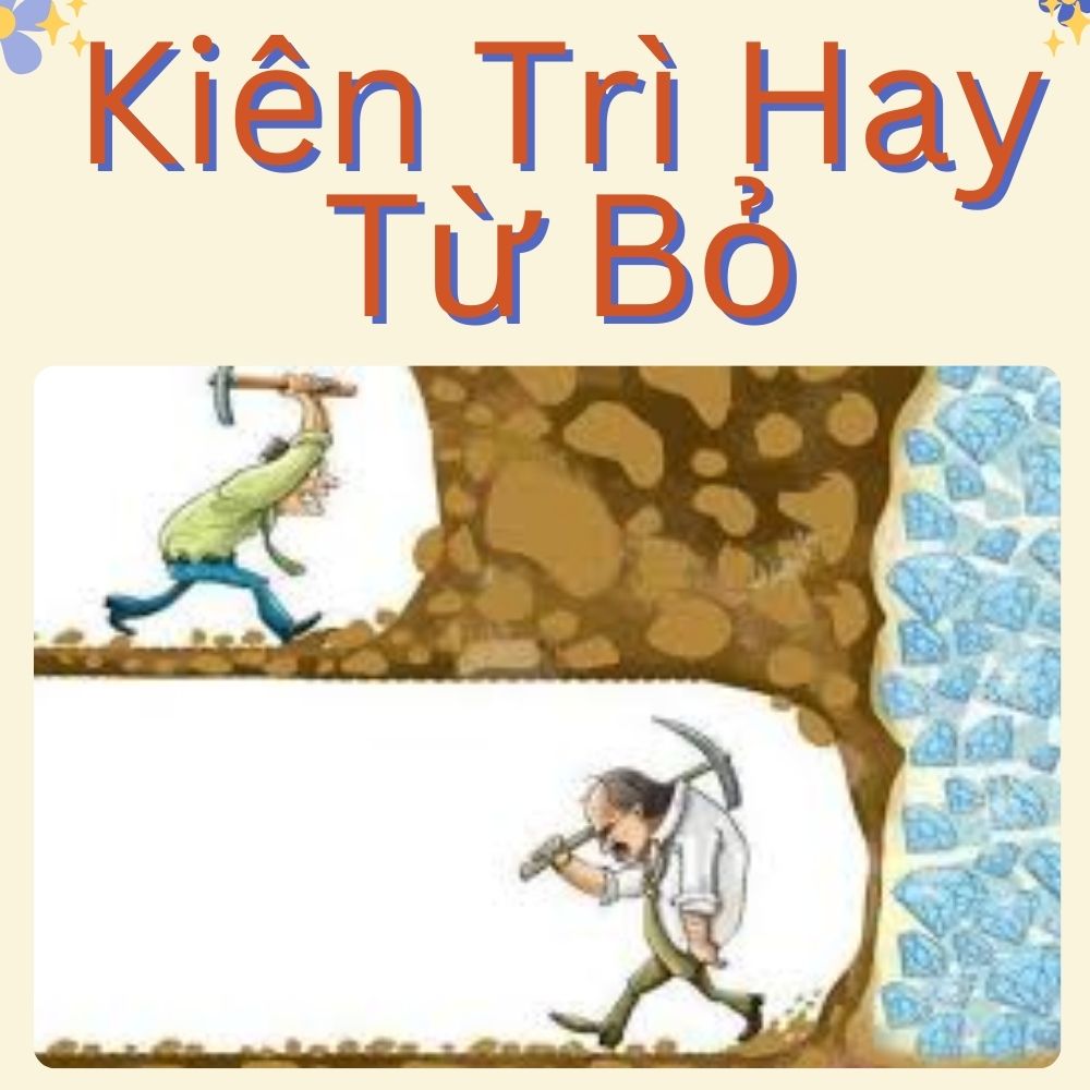 Kiên Trì Hay Từ Bỏ