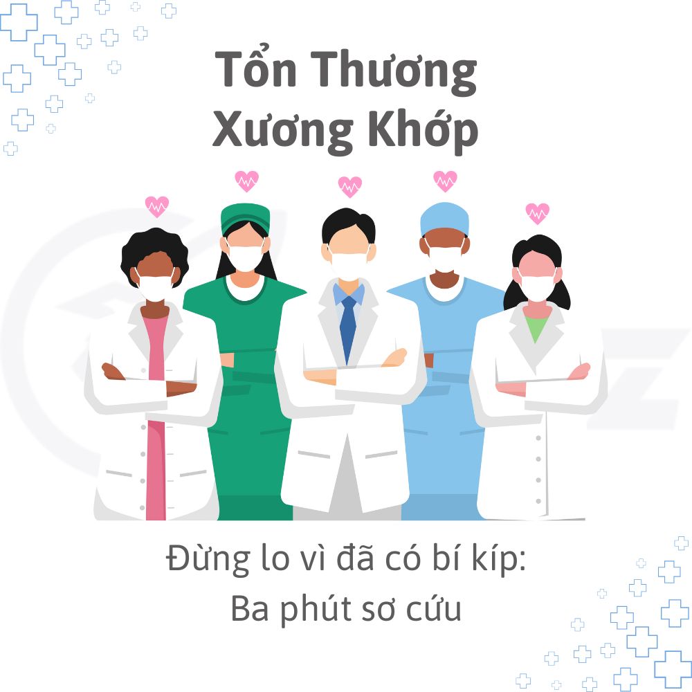 Ba phút sơ cứu: Tổn Thương Xương Khớp