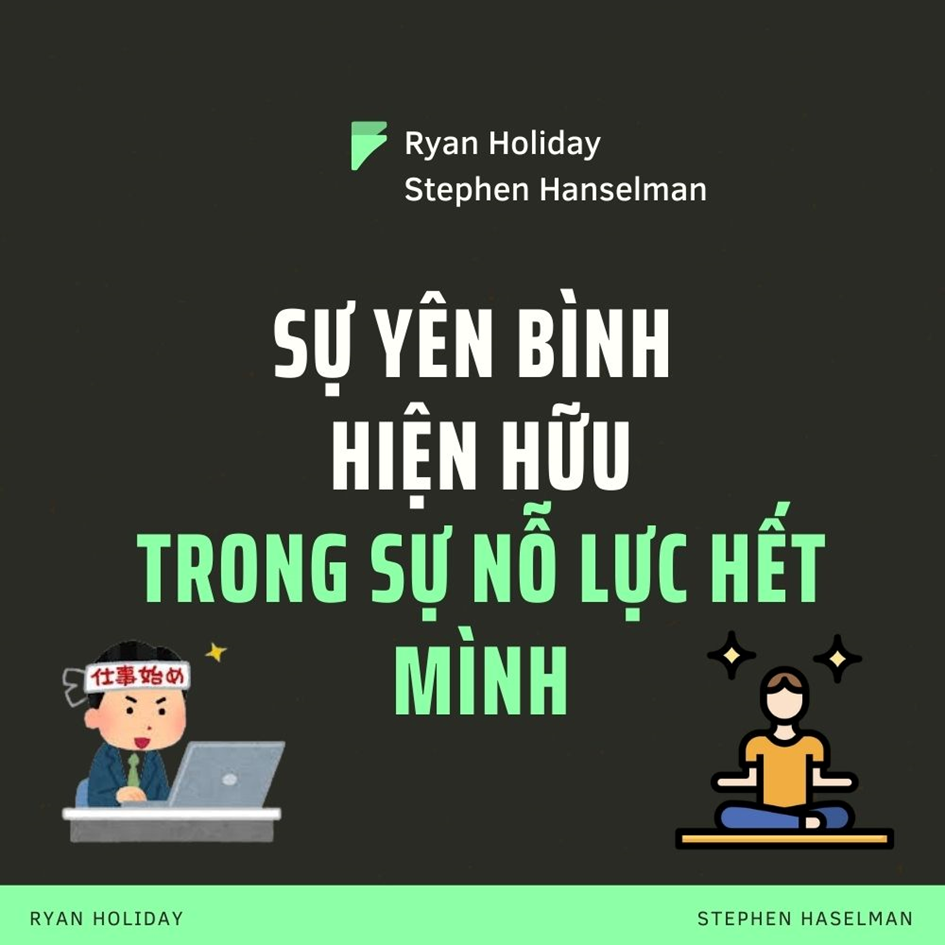 The Daily Stoic: Sự Yên Bình Hiện Hữu Trong Nỗ Lực Đến Cùng