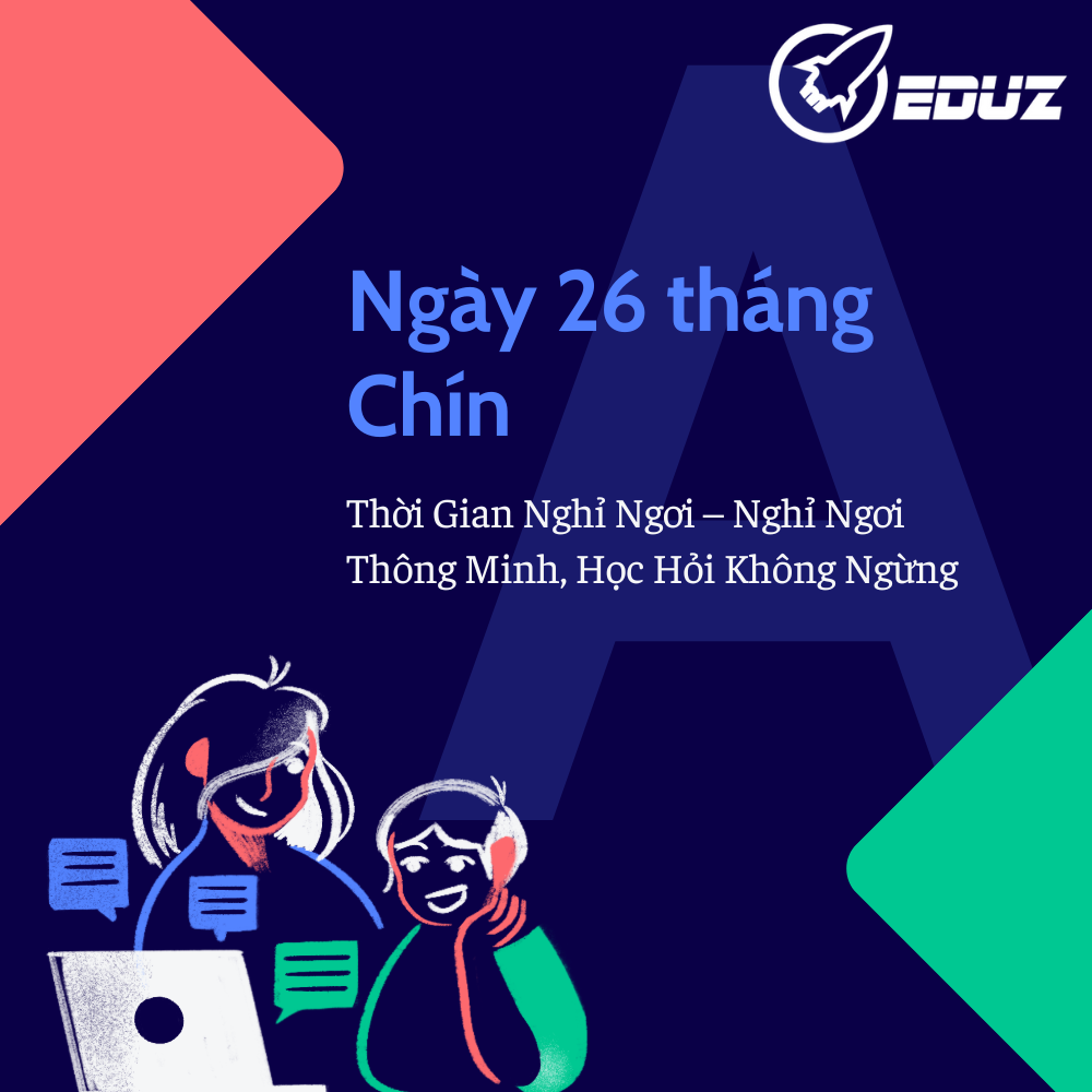 Ngày 26 tháng Chín: Thời Gian Nghỉ Ngơi – Nghỉ Ngơi Thông Minh, Học Hỏi Không Ngừng