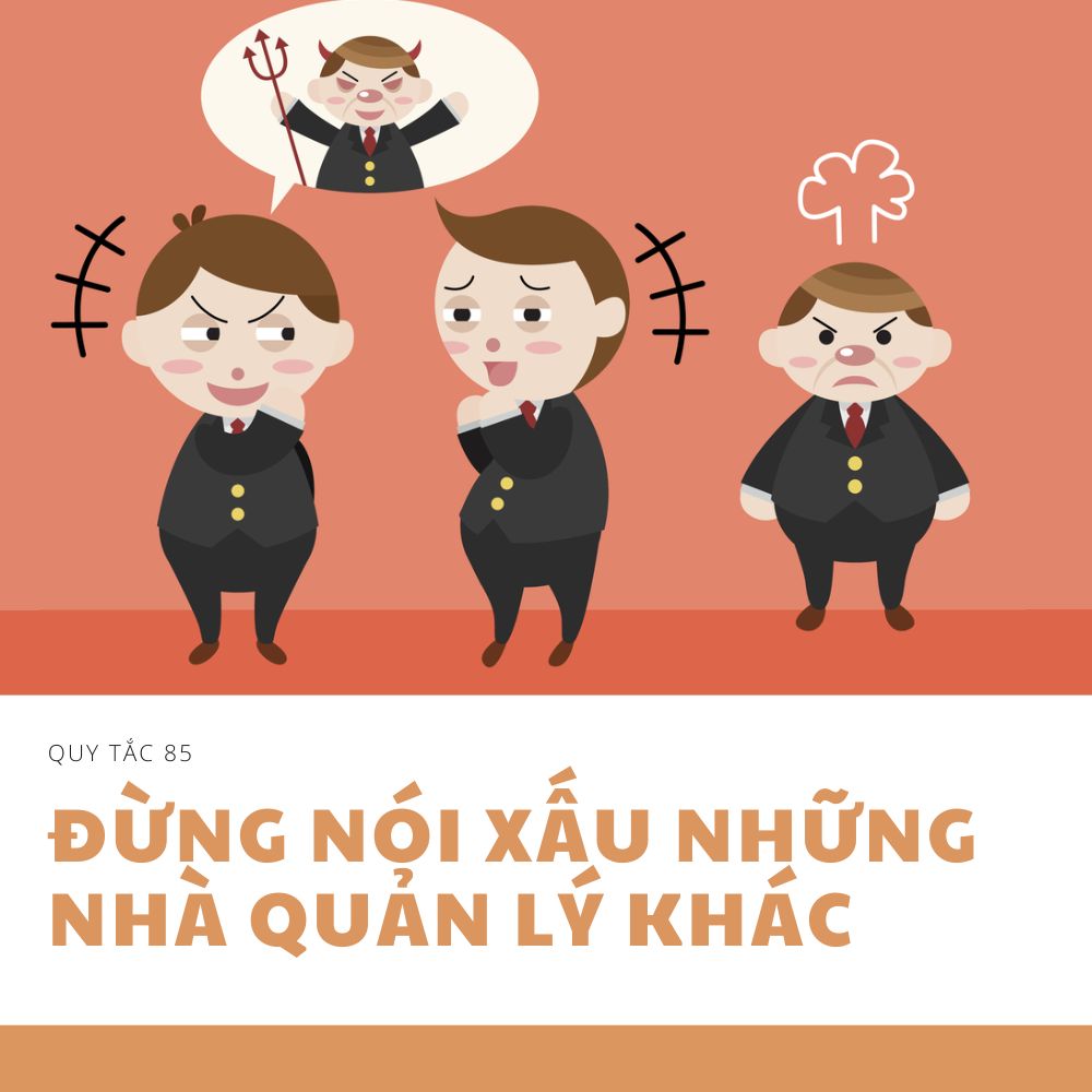 Quy Tắc 85: Đừng Nói Xấu Những Nhà Quản Lý Khác