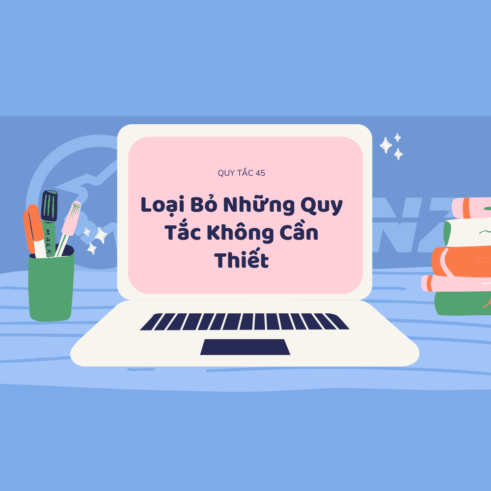 Loại Bỏ Những Quy Tắc Không Cần Thiết_Eduz.vn