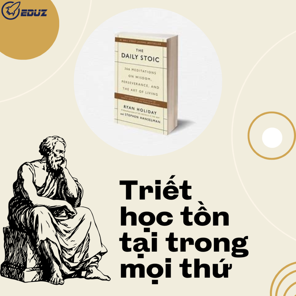 The Daily Stoic - Ngày 24/3: Triết học tồn tại trong mọi thứ