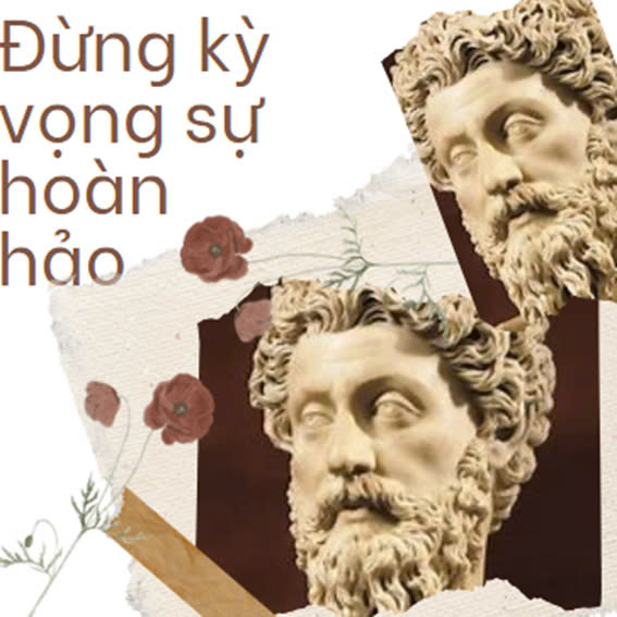 Đừng Kỳ Vọng Sự Hoàn Hảo-Marcus Aurelius