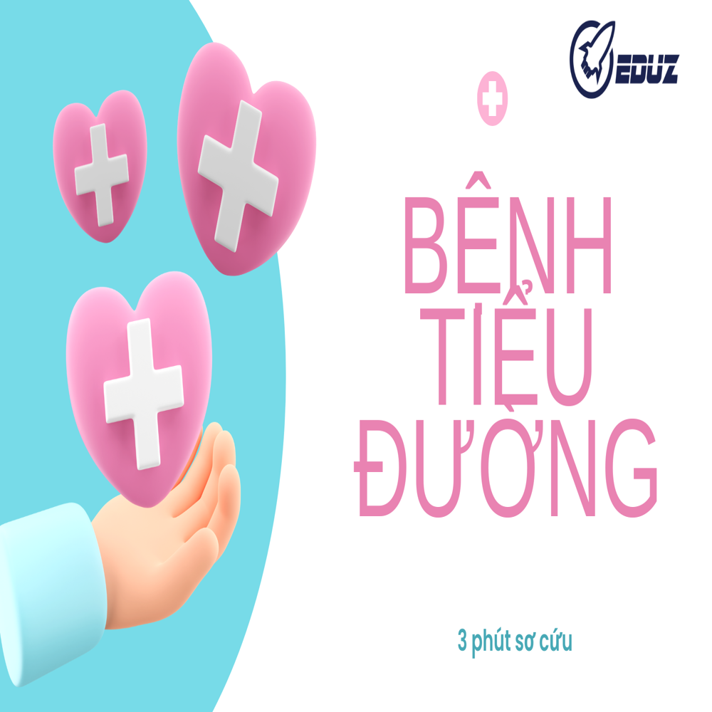 Bệnh Tiểu Đường: Triệu Chứng, Nguy Cơ Và Cách Xử Lý Khi Cấp Cứu-Eduz