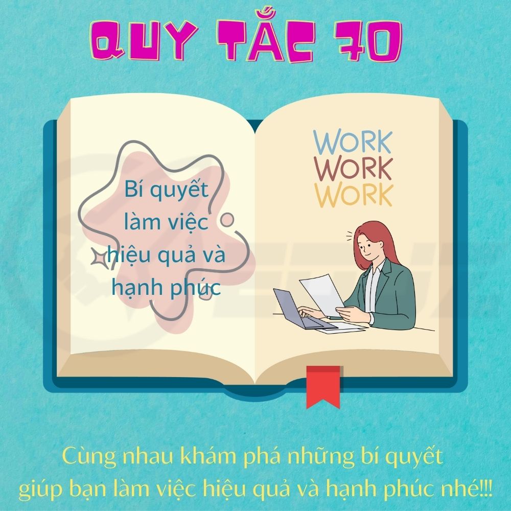 Những quy tắc trong quản lý: Quy Tắc 70 Bí Quyết Làm Việc Hiệu Quả Và Hạnh Phúc