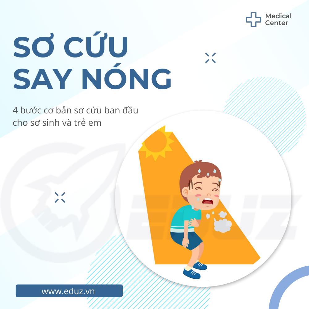 Sơ Cứu Say Nóng: 4 Bước Cơ Bản Sơ Cứu Ban Đầu Cho Sơ Sinh Và Trẻ Em