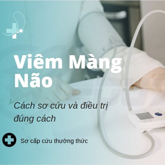 Viêm Màng Não Và Cách Xử Lí