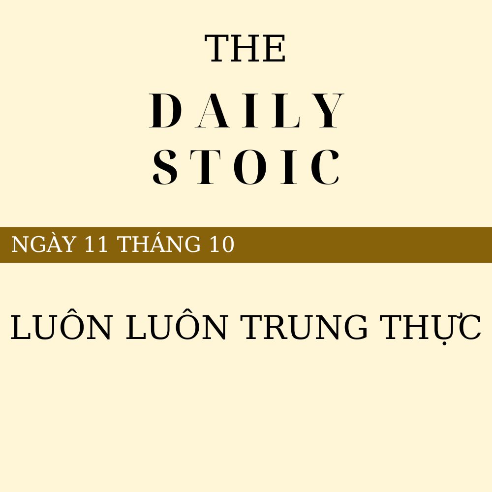 Ngày 11 Tháng 10 - Luôn Luôn Trung Thực