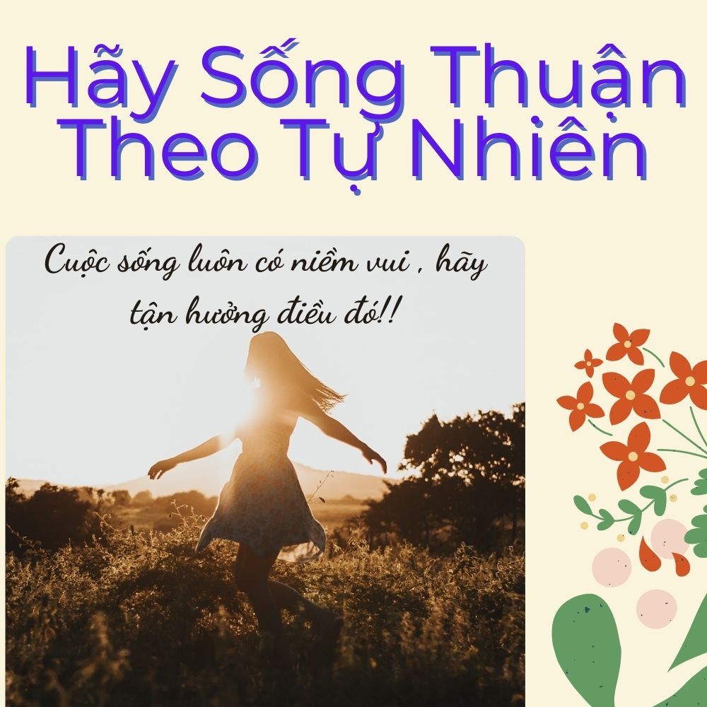 Hãy Sống Thuận Theo Tự Nhiên