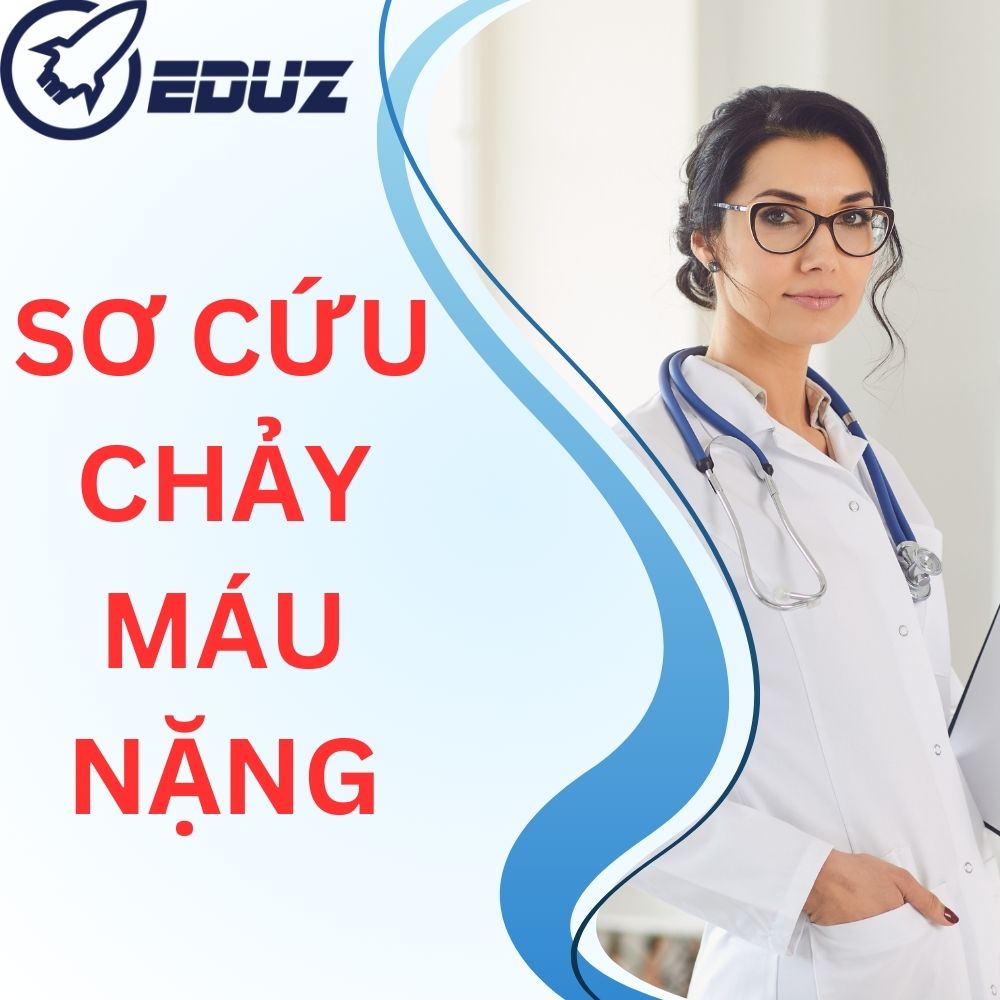 Hướng Dẫn Sơ Cứu Chảy Máu Nặng