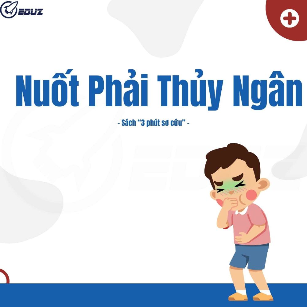 3 Phút Sơ Cứu: Nuốt Phải Thủy Ngân