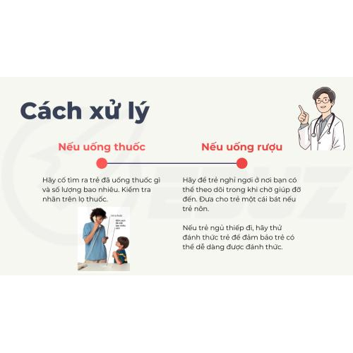 2. Cách xử lý khi trẻ uống thuốc hoặc rượu