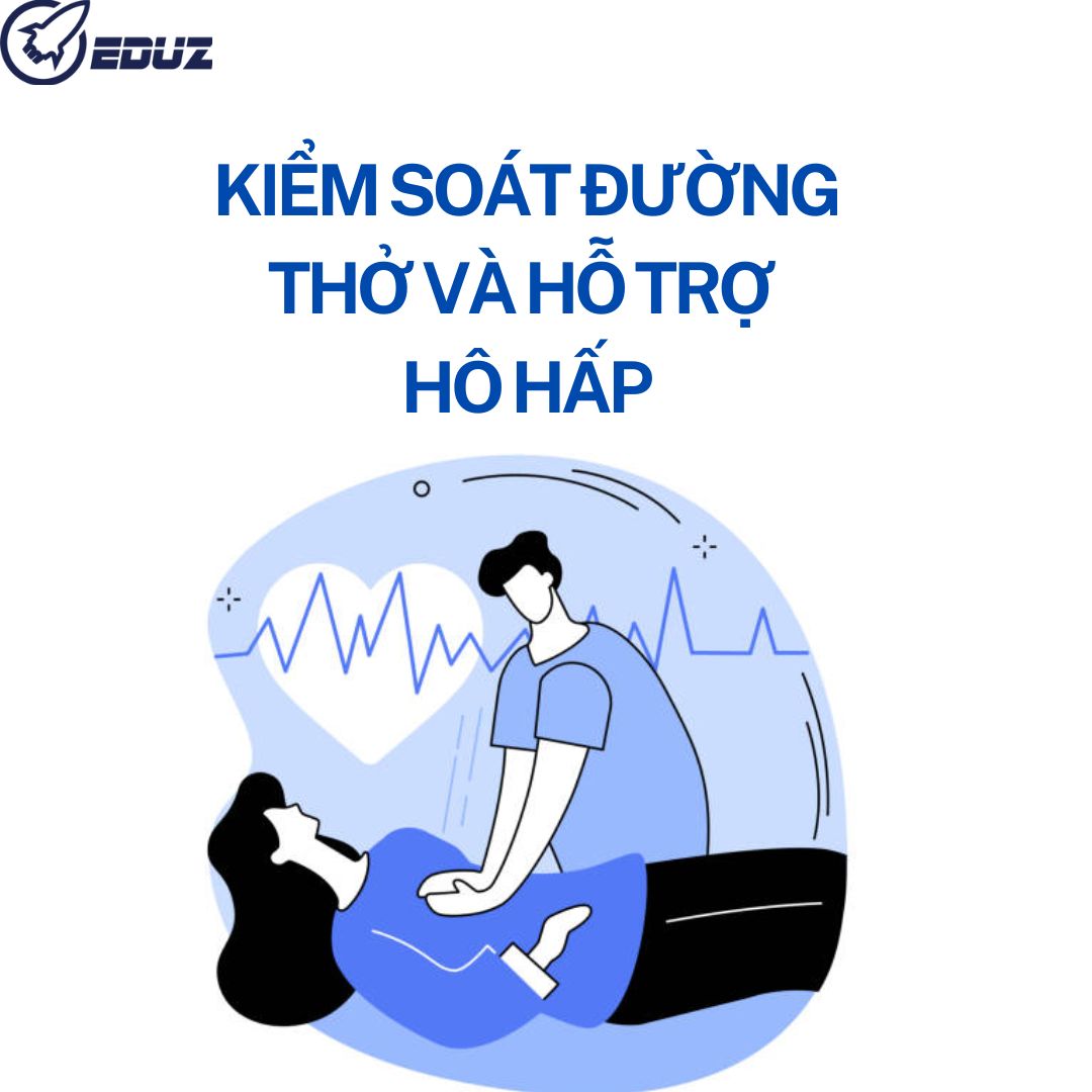 Kiểm Soát Đường Thở Và Hỗ Trợ Hô Hấp