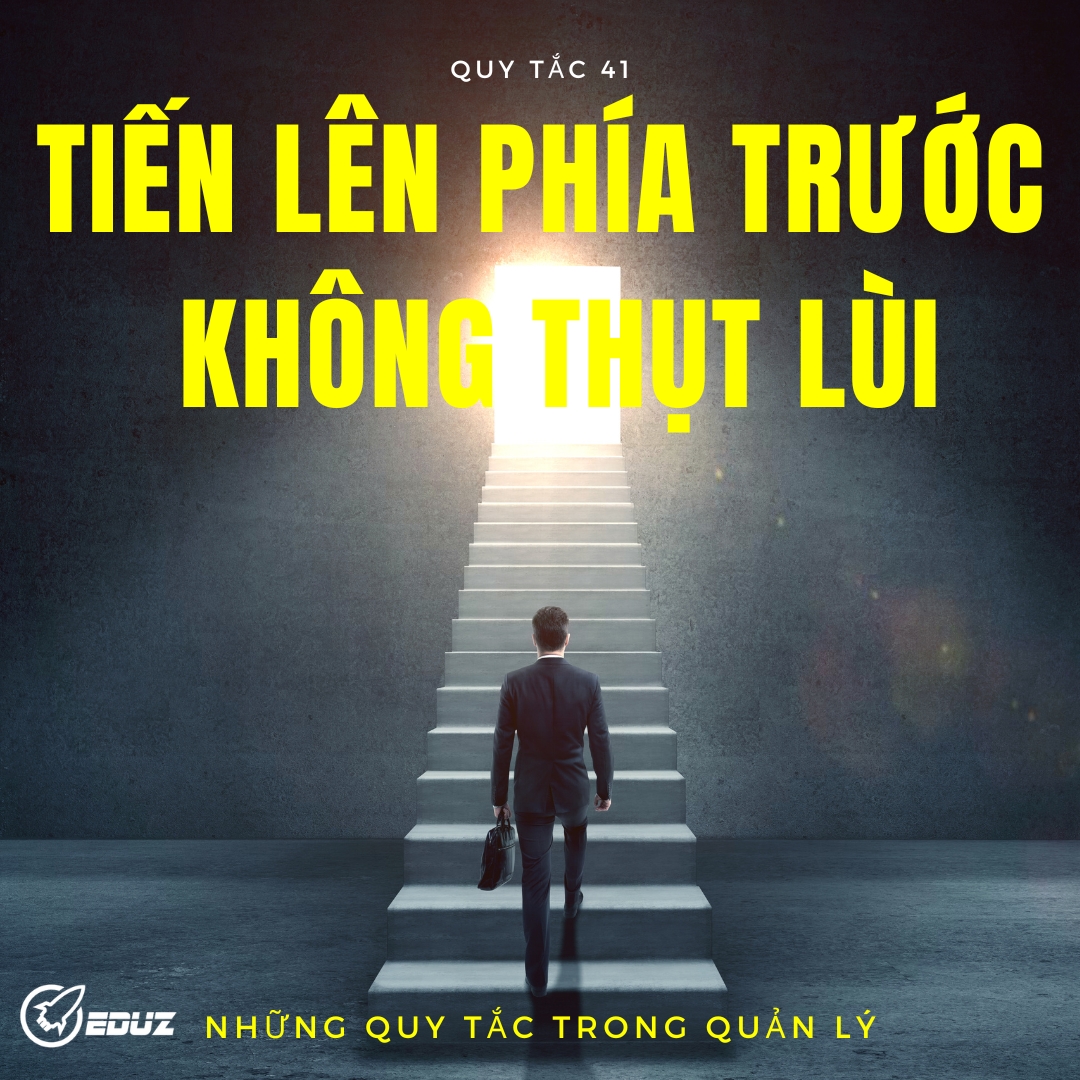 Tiến Lên Phía Trước Không Thụt Lùi - Những Quy Tắc Trong Quản Lý