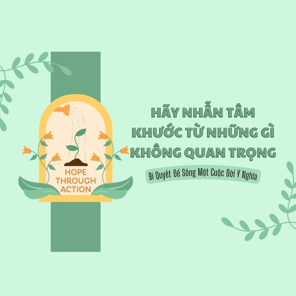 Hãy Nhẫn Tâm Khước Từ Những Gì Không Quan Trọng: Bí Quyết Để Sống Một Cuộc Đời Ý Nghĩa