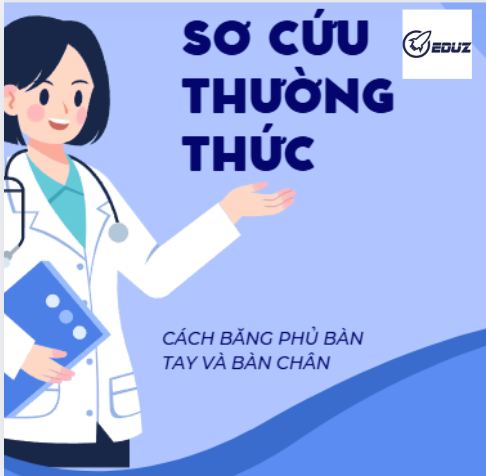 Sơ Cứu Thường Thức: Cách Băng Bó Phủ Tay Và Chân