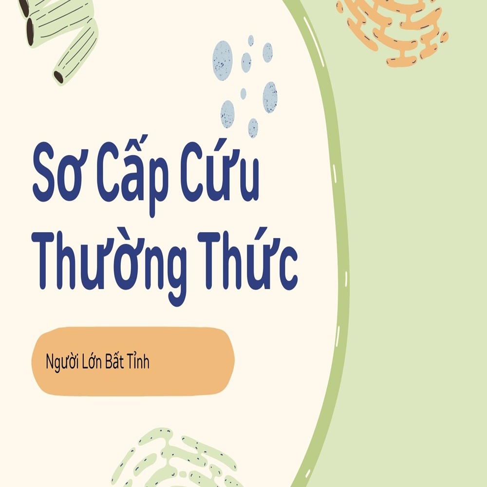 Sơ Cấp Cứu Thường Thức : Cách Để Nạn Nhân Ở Tư Thế Hồi Phục