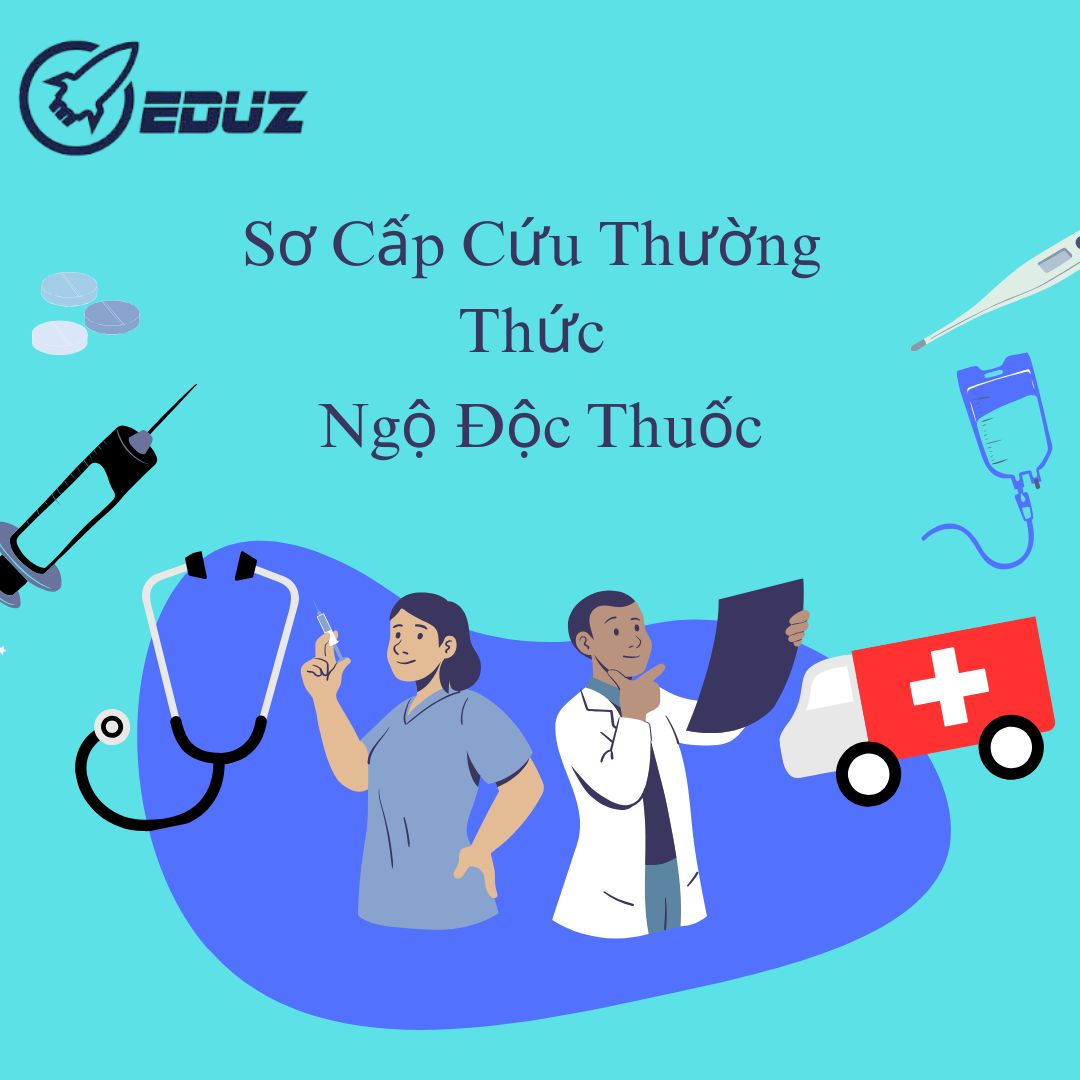 Sơ Cấp Cứu Thường Thức: Những Điều Cần Biết Về Ngộ Độc Thuốc