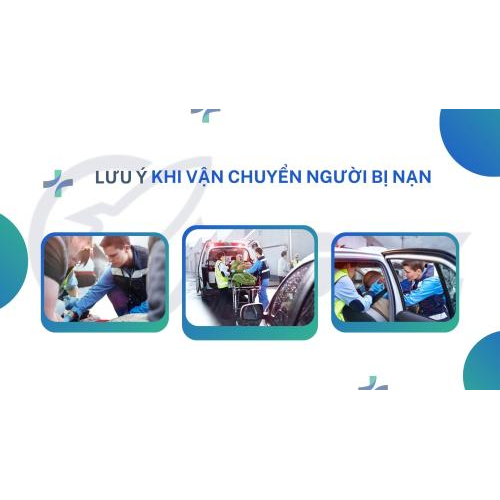 3. Các lưu ý khi vận chuyển người bị nạn