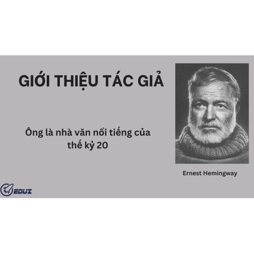 1. Giới Thiệu Tác Giả Ernest Hemingway