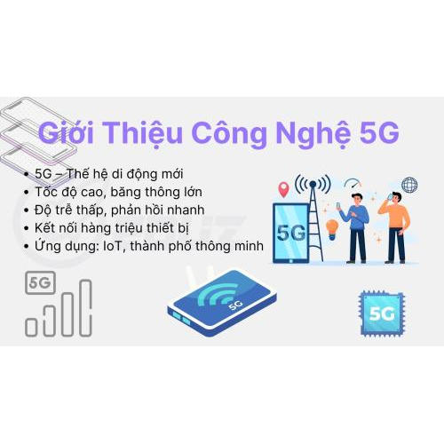 1. Giới thiệu công nghệ 5G