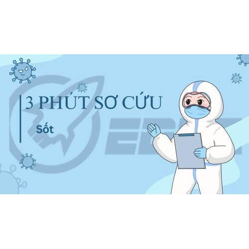 3 Phút Sơ Cứu: Sốt