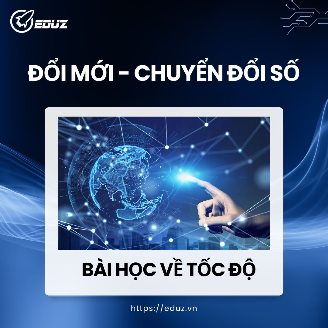 Đổi Mới Và Chuyển Đổi Số - Bài Học Về Tốc Độ