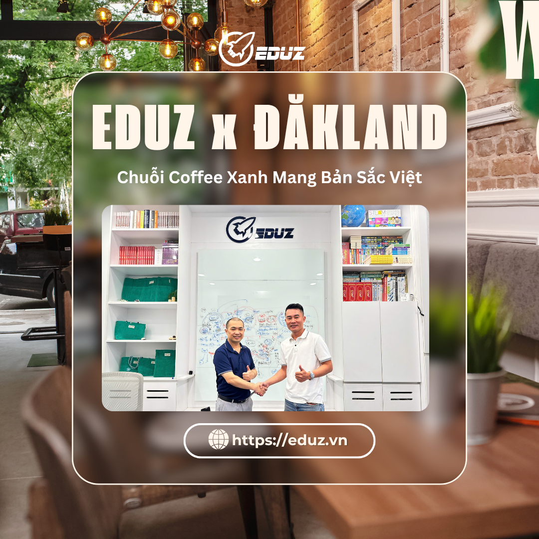 EDUZ Gặp Gỡ ĐăkLand Coffee: Mở Ra Cơ Hội Họp Tác Phát Triển Chuỗi Coffee Xanh Mang Bản Sắc Việt