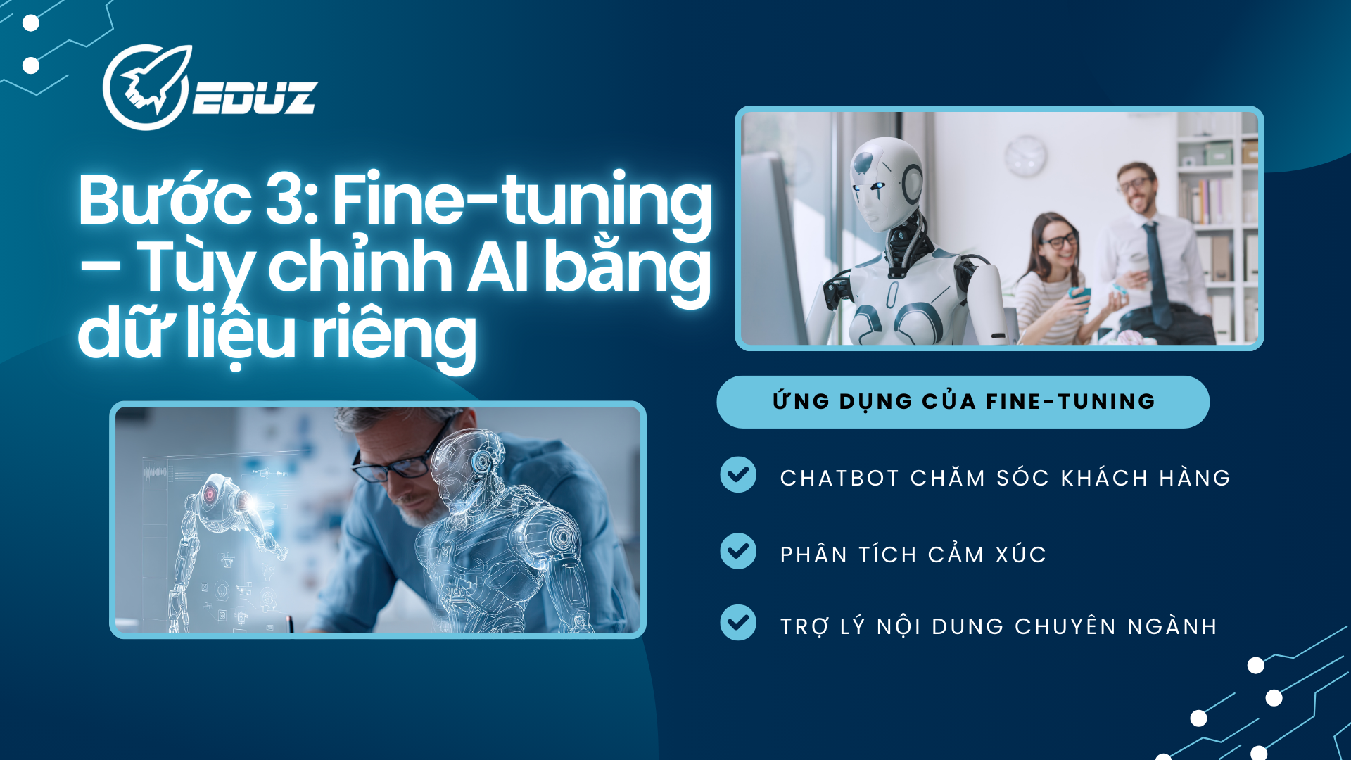 Bước 3: Fine-tuning – Tùy chỉnh AI bằng dữ liệu riêng